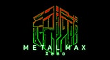 METAL MAX Xeno