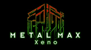 METAL MAX Xeno