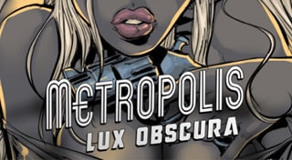 Metropolis: Lux Obscura