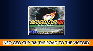 ACA NEOGEO NEO GEO CUP '98: THE ROAD TO THE VICTORY