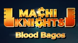 MachiKnights BloodBagos