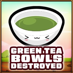 Icon for Green tea bowls destroyed