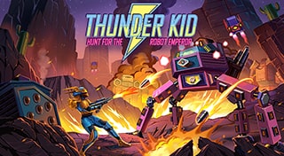 Thunder Kid: Hunt for the Robot Emperor