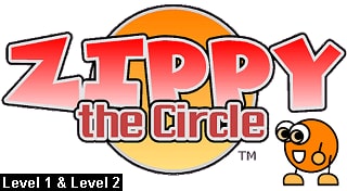 Zippy the Circle (Level 1 and Level 2)
