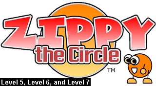 Zippy the Circle (Level 5, Level 6, and Level 7)
