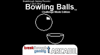 Catch the Bowling Balls (Challenge Mode Edition) - Breakthrough Gaming Arcade