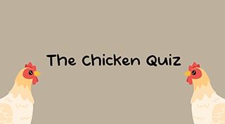 The Chicken Quiz
