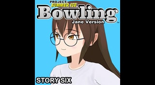 Bowling (Story Six) (Jane Version) - Project: Summer Ice