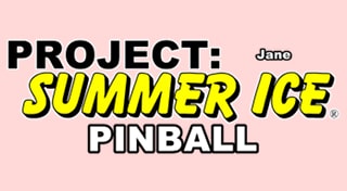 Jane - Project: Summer Ice Pinball
