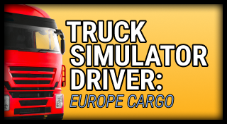 Truck Simulator Driver 2023: Europe Cargo News and Videos
