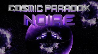 Cosmic Paradox: Noire