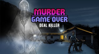 Murder Is Game Over: Deal Killer