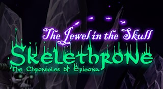 Skelethrone: The Chronicles of Ericona - The Jewel in the Skull