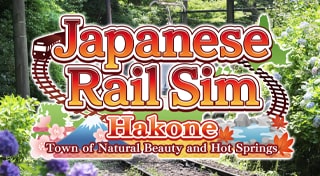 Japanese Rail Sim: Hakone Town of Natural Beauty and Hot Springs