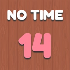 No Time 14