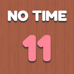 No Time 11