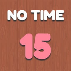 No Time 15
