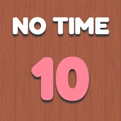 No Time 10