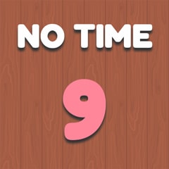 No Time 9