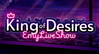 EmyLiveShow: King of Desires