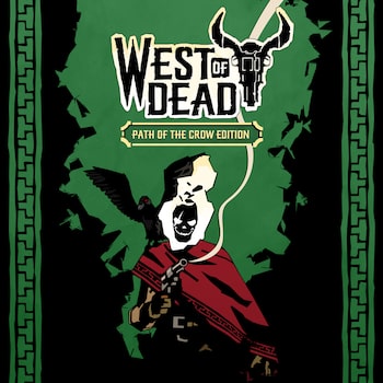 West of Dead Path of the Crow Edition