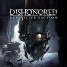 Dishonored® Definitive Edition