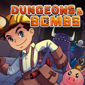 Dungeons & Bombs