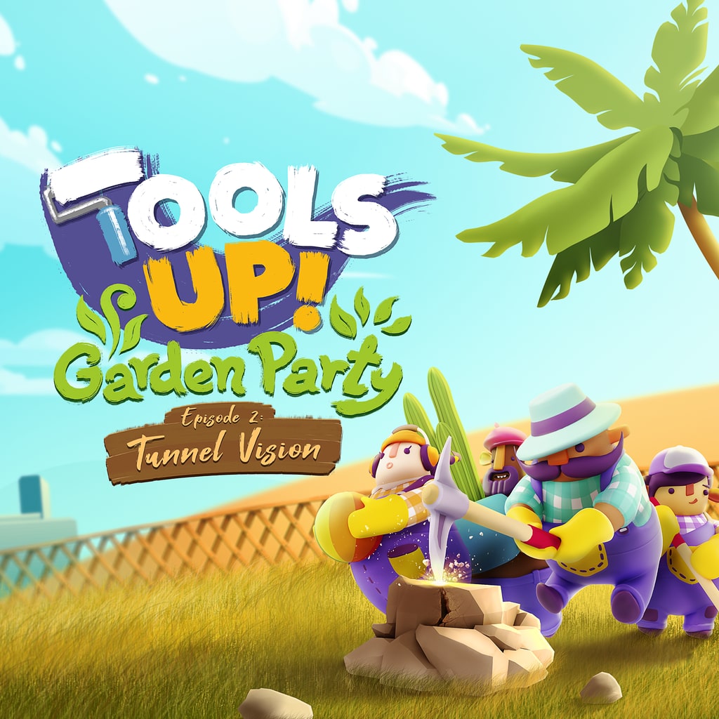 Tools Up! Garden Party - Episode 2: Tunnel Vision