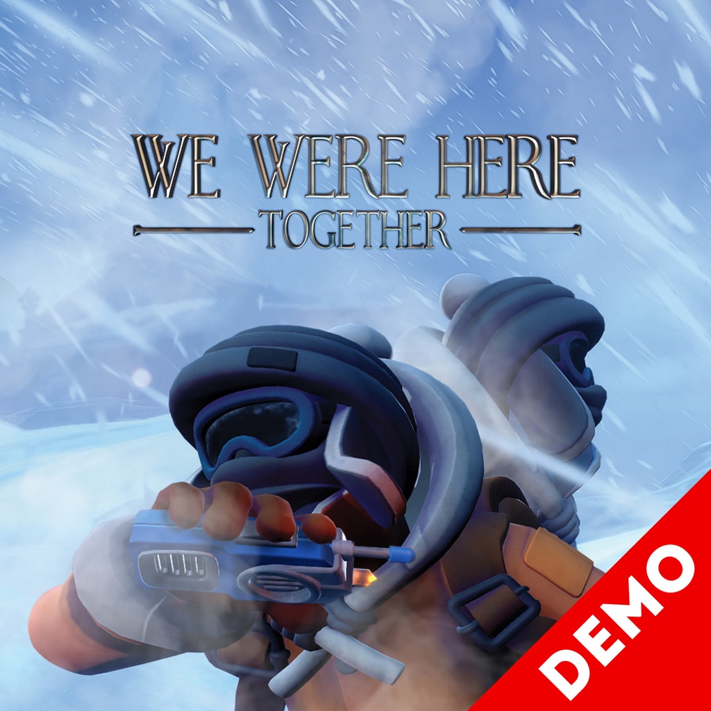 We Were Here Together Demo