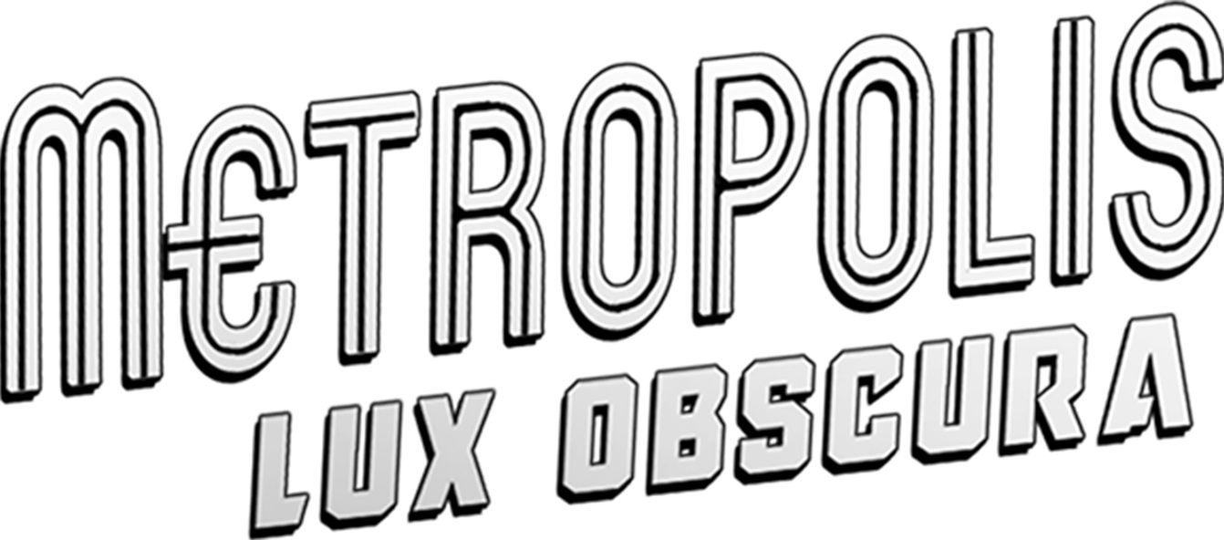 Metropolis: Lux Obscura