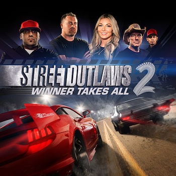 Street Outlaws 2: Winner Takes All