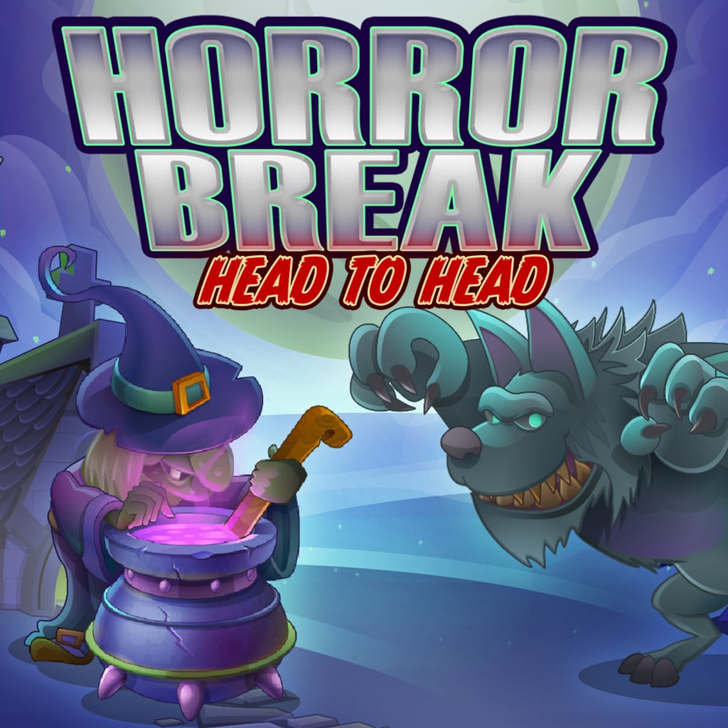 Horror Break Head to Head