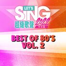 Let's Sing 2022 中文版 Best of 80's Vol. 2 Song Pack