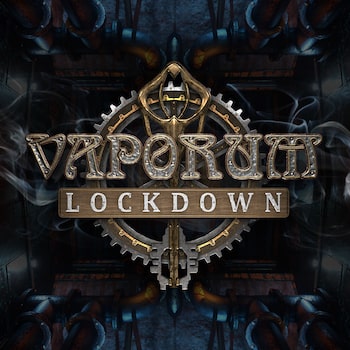 Vaporum: Lockdown