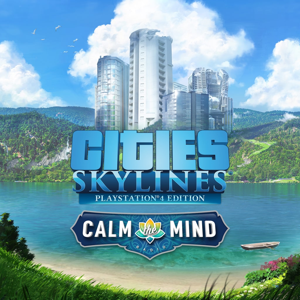 Cities: Skylines - Calm the Mind Radio