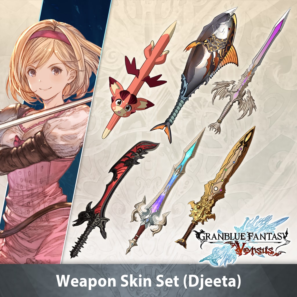 GBVS Weapon Skin Set (Djeeta) (English/Chinese/Korean/Japanese Ver.)