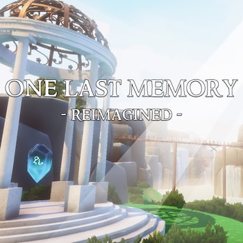 One Last Memory - Reimagined