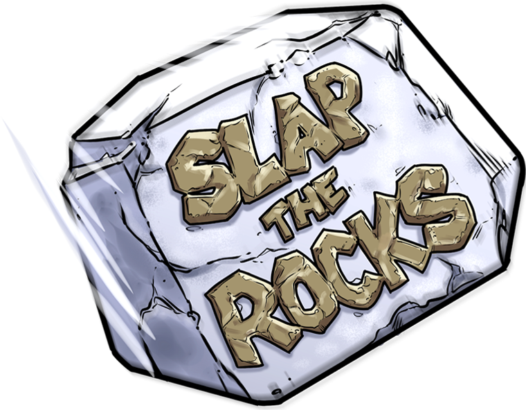 Slap the Rocks