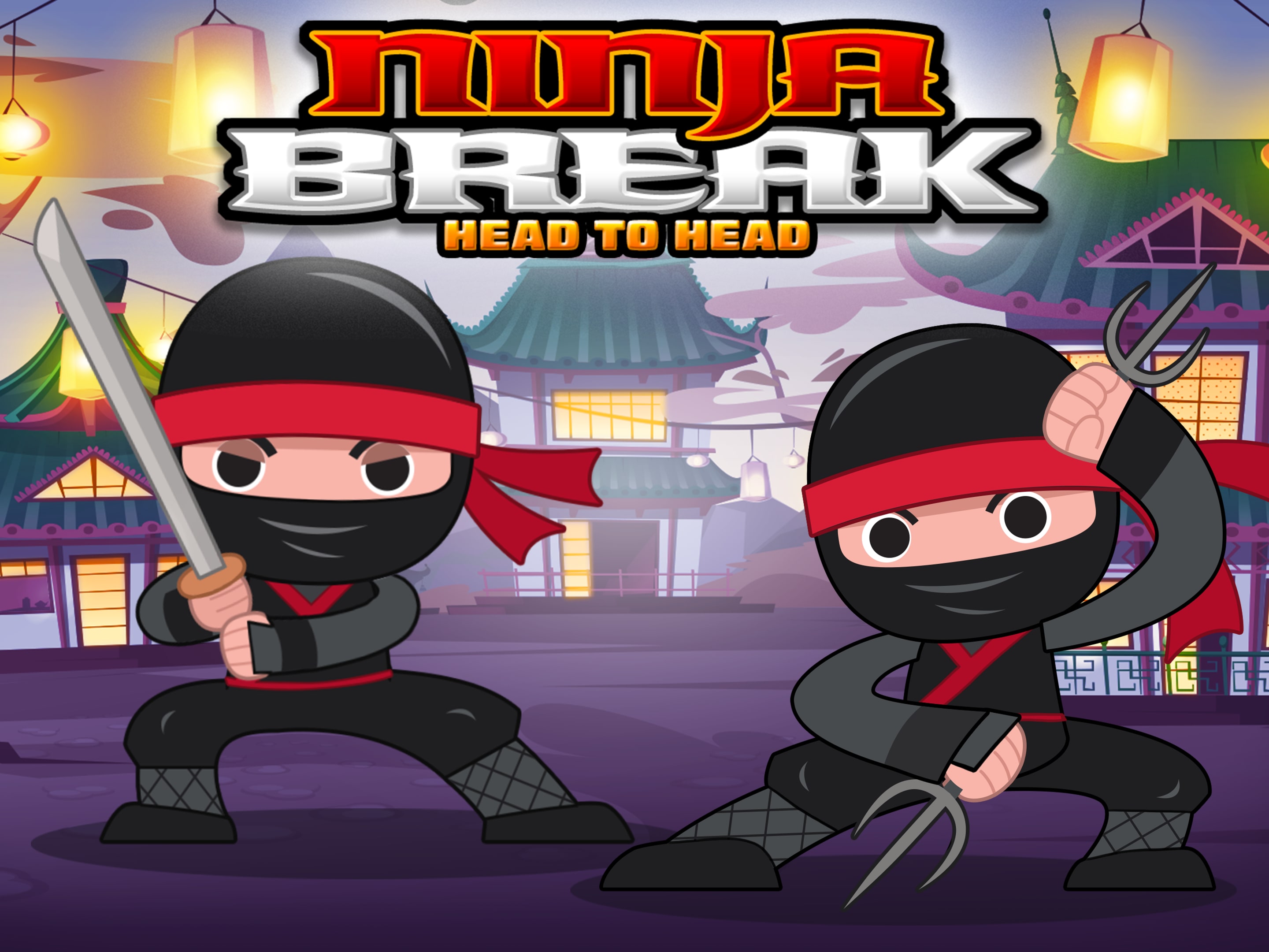 Ninja Break Head to Head