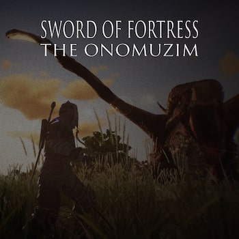 Sword of Fortress: The Onomuzim