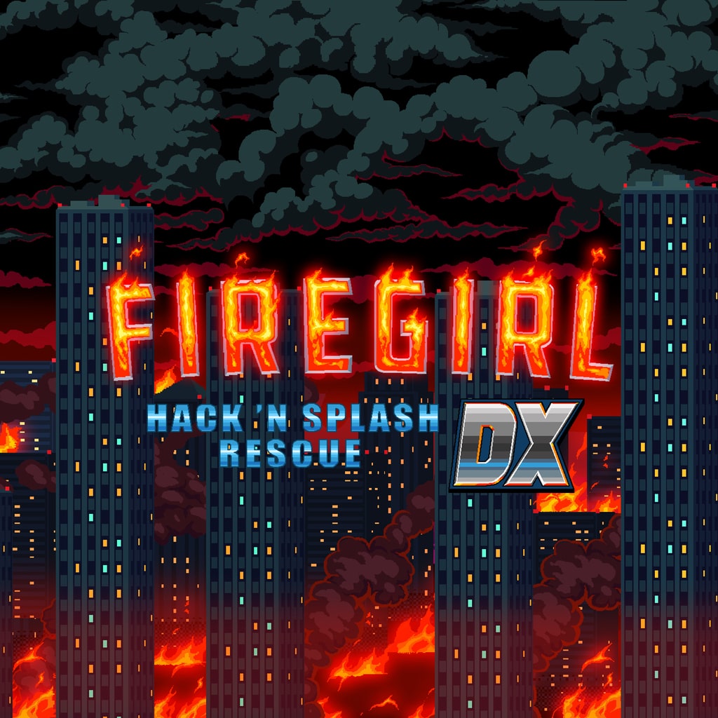 Firegirl: Hack 'n Splash Rescue DX (日语, 韩语, 简体中文, 繁体中文, 英语)