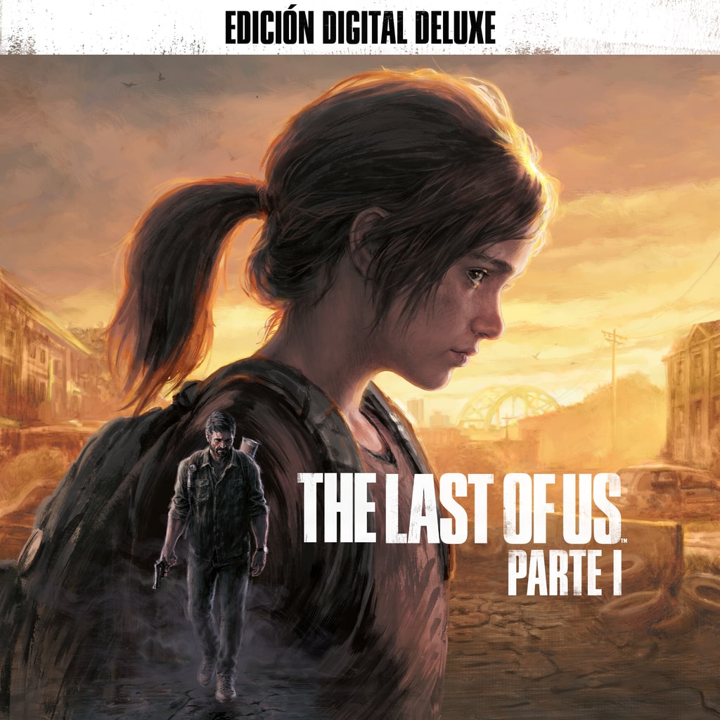 Edición Digital Deluxe de The Last of Us™ Parte I