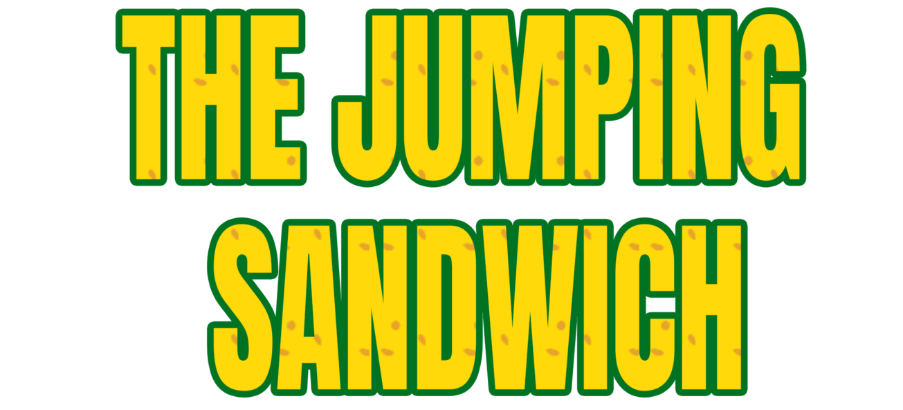 The Jumping Sandwich