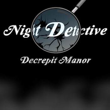 Night Detective: Decrepit Manor