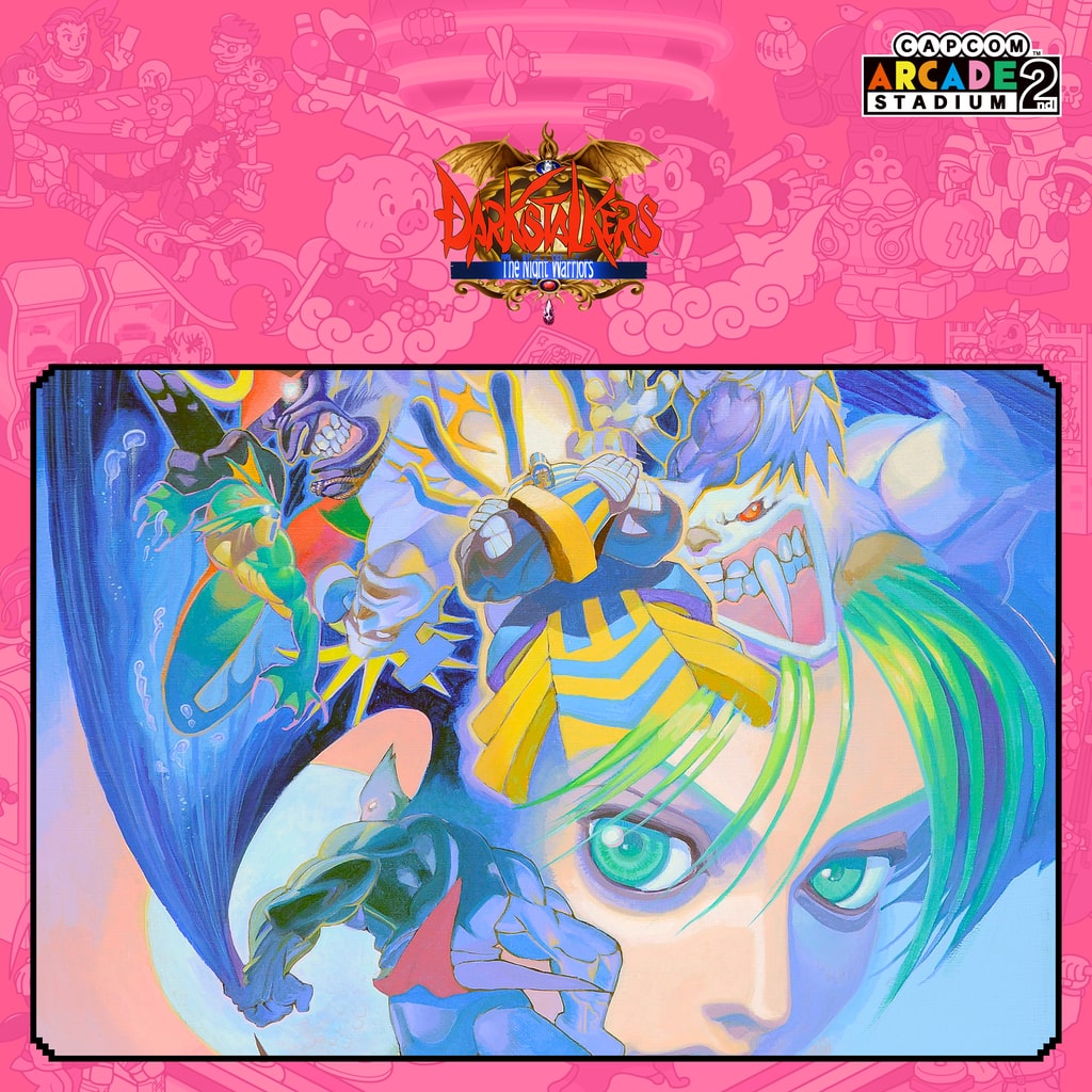Capcom Arcade 2nd Stadium: DARKSTALKERS - The Night Warriors -