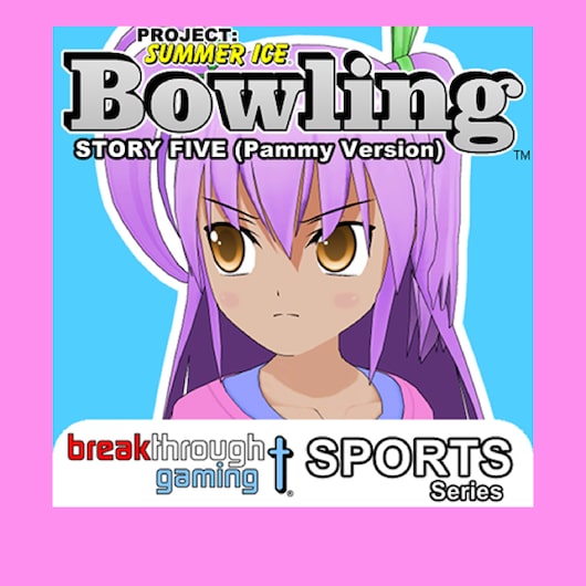 Bowling (Story Five) (Pammy Version) - Project: Summer Ice for playstation