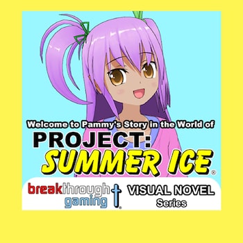 Welcome to Pammy's Story in the World of Project: Summer Ice (Visual Novel)