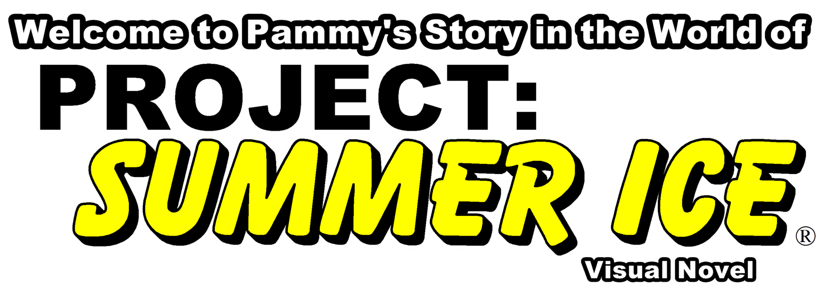 Welcome to Pammy's Story in the World of Project: Summer Ice (Visual Novel)