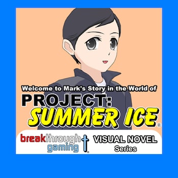 Welcome to Mark's Story in the World of Project: Summer Ice (Visual Novel)