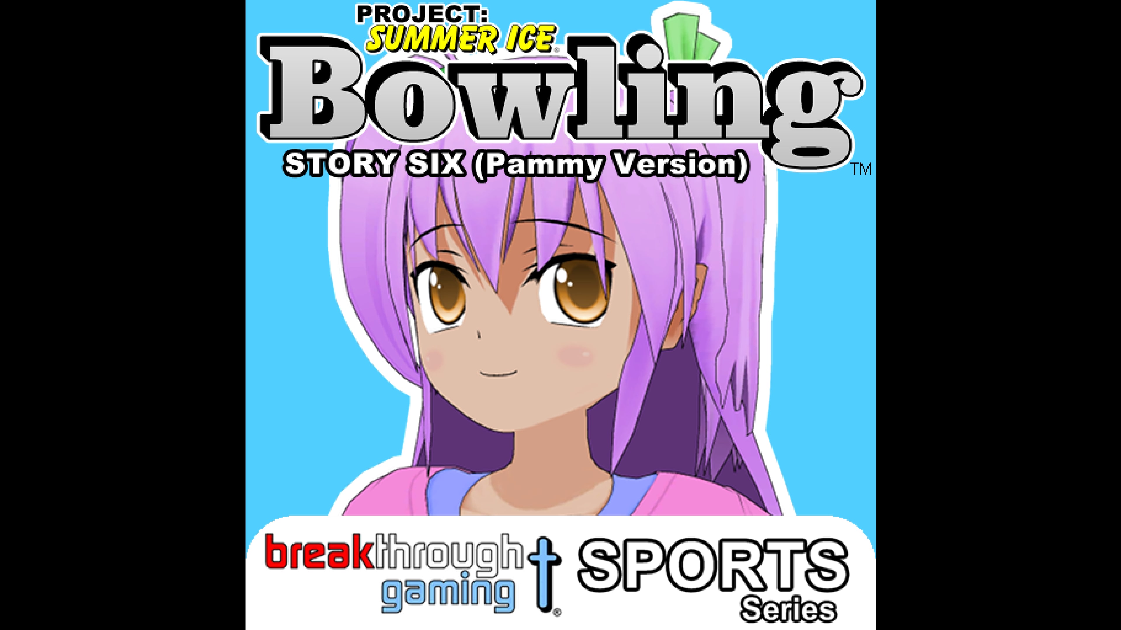 Bowling (Story Six) (Pammy Version) - Project: Summer Ice